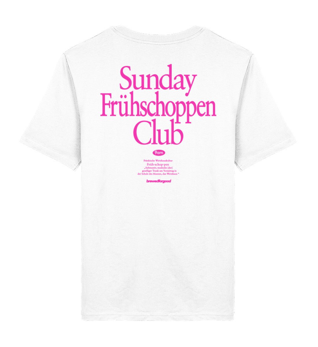 Sunday Frühschoppen Club [Girls Out Pink] | UNISEX SHIRT - Premium - brewedforgoodWhiteXS